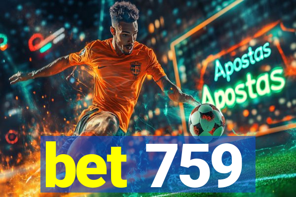 bet 759